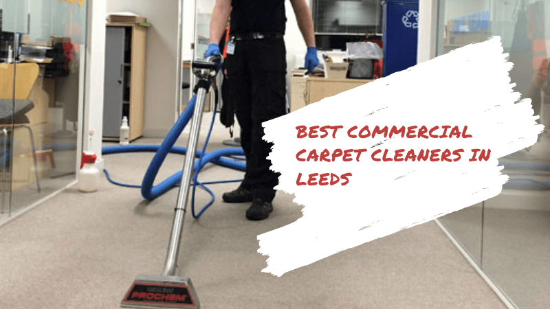 Best Commercial Carpet Cleaners Leeds